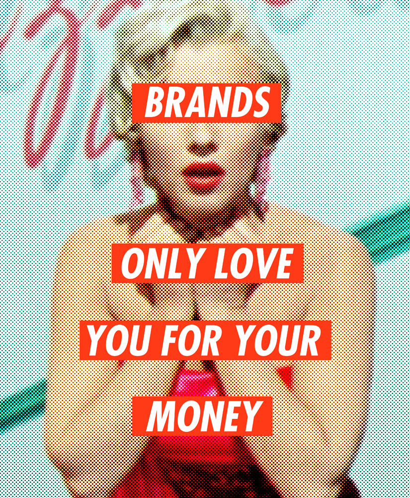 Brands only love you for your money, image