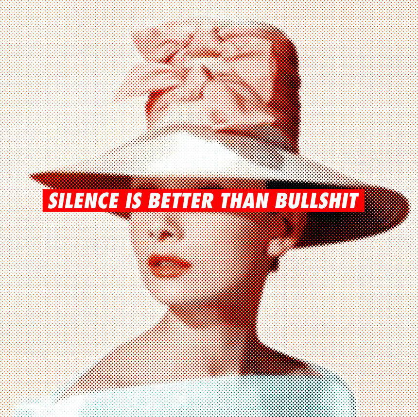 silence is better than bullshit, image